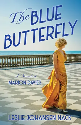 Le papillon bleu : Un roman de Marion Davies - The Blue Butterfly: A Novel of Marion Davies