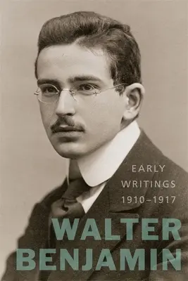 Premiers écrits, 1910-1917 - Early Writings, 1910-1917