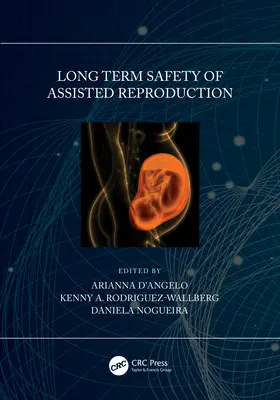 Sécurité à long terme de la reproduction assistée - Long Term Safety of Assisted Reproduction