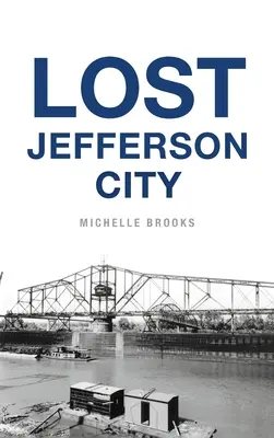 La ville perdue de Jefferson - Lost Jefferson City