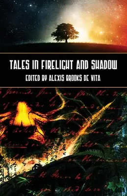 Contes à la lumière du feu et dans l'ombre - Tales in Firelight and Shadow