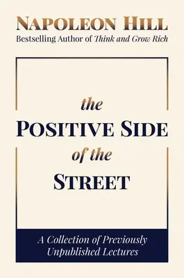 Le côté positif de la rue : Une collection de conférences inédites - The Positive Side of the Street: A Collection of Previously Unpublished Lectures