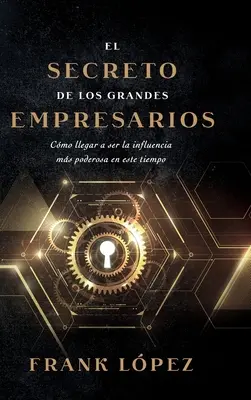 El secreto de los grandes empresarios