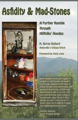 Asfidity and Mad-Stones : Un nouveau voyage à travers le Hoodoo de Hillfolks - Asfidity and Mad-Stones: A Further Ramble Through Hillfolks' Hoodoo
