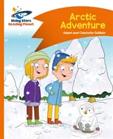 Planète lecture - Aventure arctique - Orange : Comet Street Kids - Reading Planet - Arctic Adventure - Orange: Comet Street Kids