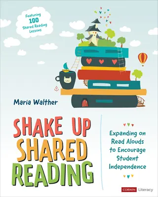 Shake Up Shared Reading : Élargir la lecture à haute voix pour encourager l'autonomie de l'élève - Shake Up Shared Reading: Expanding on Read Alouds to Encourage Student Independence