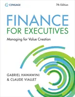 La finance pour les cadres : gérer pour créer de la valeur (Viallet Claude (INSEAD)) - Finance for Executives Managing for Value Creation (Viallet Claude (INSEAD))