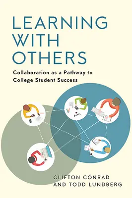Apprendre avec les autres : La collaboration comme voie vers la réussite des étudiants de l'enseignement supérieur - Learning with Others: Collaboration as a Pathway to College Student Success