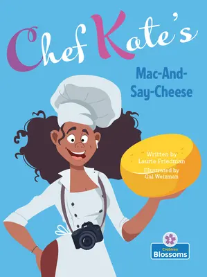 Le fromage Mac-And-Say de la chef Kate - Chef Kate's Mac-And-Say-Cheese