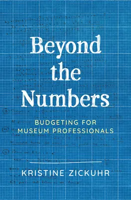 Au-delà des chiffres : La budgétisation pour les professionnels des musées - Beyond the Numbers: Budgeting for Museum Professionals