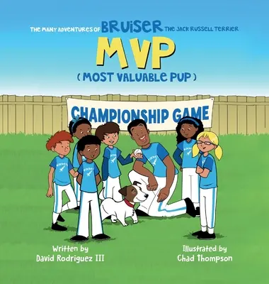 Les nombreuses aventures de Bruiser, le Jack Russell Terrier MVP (Most Valuable Pup) - The Many Adventures of Bruiser The Jack Russell Terrier MVP (Most Valuable Pup)