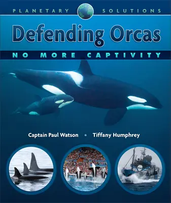 Défendre les orques : Fini la captivité - Defending Orcas: No More Captivity