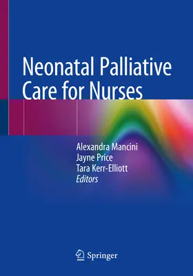 Soins palliatifs néonatals pour les infirmières - Neonatal Palliative Care for Nurses