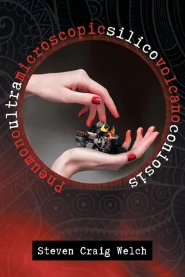 Pneumonoultramicroscopicsilicovolcanoconiosis