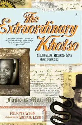 L'extraordinaire Khotso - L'homme-médecine millionnaire de Lusikisiki - extraordinary Khotso - Millionaire medicine man from Lusikisiki