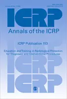 Publication 113 de la CIPR - Enseignement et formation en radioprotection pour les procédures de diagnostic et d'intervention - ICRP Publication 113 - Education and Training in Radiological Protection for Diagnostic and Interventional Procedures