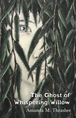 Le fantôme du saule chuchotant - The Ghost of Whispering Willow