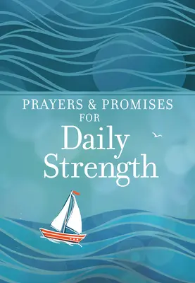 Prières et promesses pour la force quotidienne - Prayers & Promises for Daily Strength