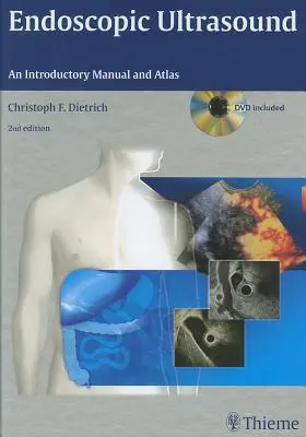 L'échographie endoscopique : Manuel d'introduction et Atlas - Endoscopic Ultrasound: An Introductory Manual and Atlas