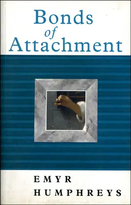 Les liens de l'attachement - Bonds of Attachment