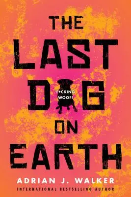 Le dernier chien sur terre - The Last Dog on Earth