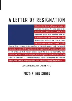 Une lettre de démission : Un livret américain - A Letter of Resignation: An American Libretto