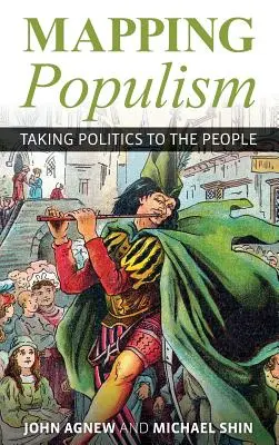 Cartographie du populisme : La cartographie du populisme : la politique au service des citoyens - Mapping Populism: Taking Politics to the People