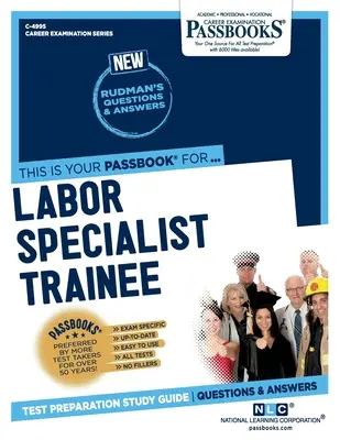 Spécialiste du travail stagiaire (C-4995) : Passbooks Study Guide - Labor Specialist Trainee (C-4995): Passbooks Study Guide
