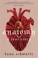 Anatomie : Une histoire d'amour - le choix incontournable du club de lecture de Reese Witherspoon - Anatomy: A Love Story - the must-read Reese Witherspoon Book Club Pick