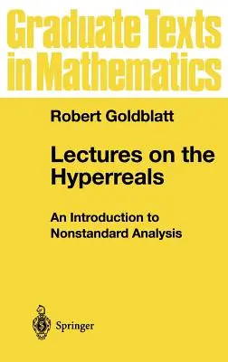 Lectures sur les hyperréels : Une introduction à l'analyse non standard - Lectures on the Hyperreals: An Introduction to Nonstandard Analysis