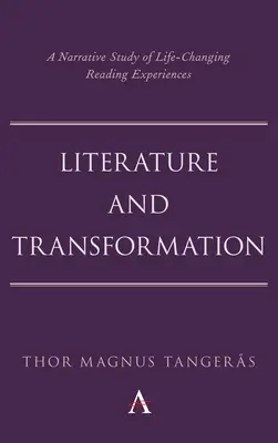 Littérature et transformation : Une étude narrative des expériences de lecture qui changent la vie - Literature and Transformation: A Narrative Study of Life-Changing Reading Experiences