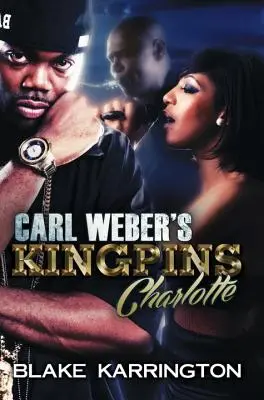 Les Kingpins de Carl Weber : Charlotte - Carl Weber's Kingpins: Charlotte