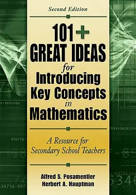 101+ Excellentes idées pour introduire des concepts clés en mathématiques : Une ressource pour les enseignants du secondaire - 101+ Great Ideas for Introducing Key Concepts in Mathematics: A Resource for Secondary School Teachers