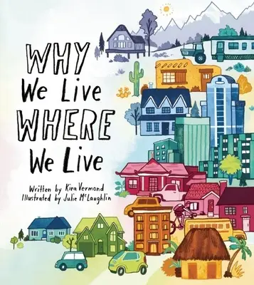 Pourquoi vivons-nous là où nous vivons ? - Why We Live Where We Live