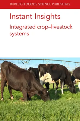 Instant Insights : Systèmes intégrés de culture et d'élevage - Instant Insights: Integrated Crop-Livestock Systems