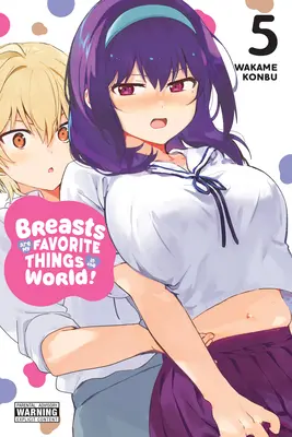 Les seins sont mes choses préférées dans le monde, Vol. 5 - Breasts Are My Favorite Things in the World!, Vol. 5