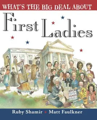 Le grand jeu des premières dames - What's the Big Deal about First Ladies