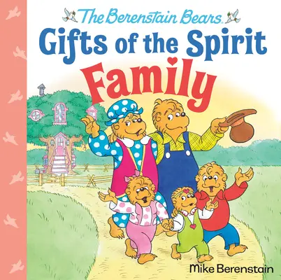 La famille (Les oursons de Berenstain, dons de l'esprit) - Family (Berenstain Bears Gifts of the Spirit)