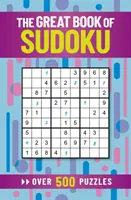 Le grand livre du Sudoku - Plus de 500 puzzles - Great Book of Sudoku - Over 500 Puzzles