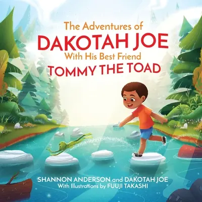 Les aventures de DAKOTAH JOE et de son meilleur ami TOMMY LE Crapaud - The Adventures of DAKOTAH JOE With His Best Friend TOMMY THE TOAD