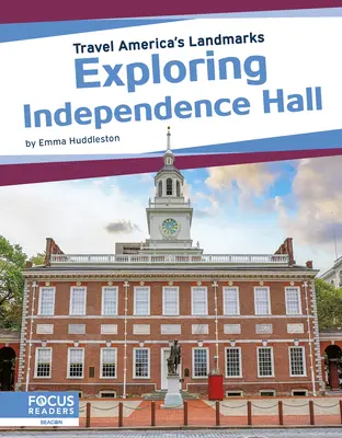 Explorer Independence Hall - Exploring Independence Hall