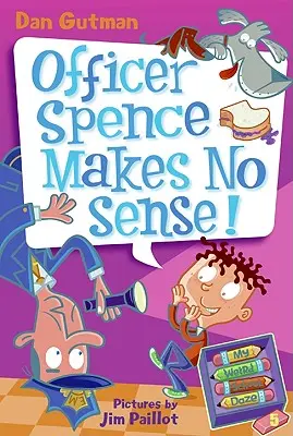 Mon école la plus bizarre #5 : L'officier Spence n'a aucun sens ! - My Weird School Daze #5: Officer Spence Makes No Sense!
