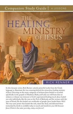 Le ministère de guérison de Jésus Guide d'étude - The Healing Ministry of Jesus Study Guide