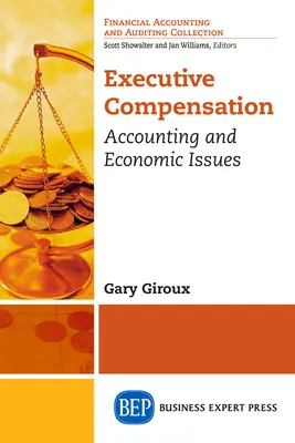 Rémunération des dirigeants : Questions comptables et économiques - Executive Compensation: Accounting and Economic Issues