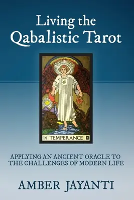 Vivre le Tarot Qabalistique - Living the Qabalistic Tarot