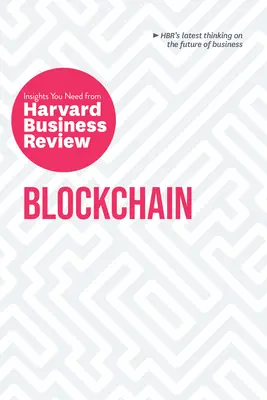Blockchain : Les points de vue de la Harvard Business Review dont vous avez besoin - Blockchain: The Insights You Need from Harvard Business Review
