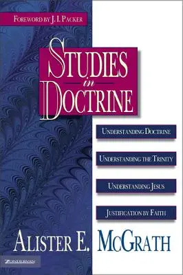 Études doctrinales : Comprendre la doctrine, Comprendre la Trinité, Comprendre Jésus, La justification par la foi - Studies in Doctrine: Understanding Doctrine, Understanding the Trinity, Understanding Jesus, Justification by Faith