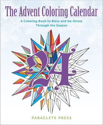 Le calendrier de coloriage de l'Avent : Un livre de coloriage pour bénir et déstresser tout au long de la saison - The Advent Coloring Calendar: A Coloring Book to Bless and De-Stress Through the Season