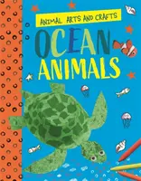 Animaux et artisanat : Minibêtes Animaux marins - Animal Arts and Crafts: Ocean Animals