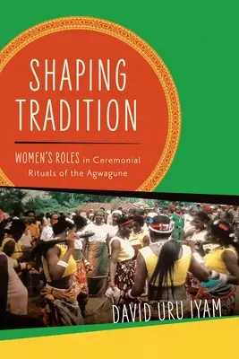Façonner la tradition : Le rôle des femmes dans les rituels cérémoniels des Agwagune - Shaping Tradition: Women's Roles in Ceremonial Rituals of the Agwagune